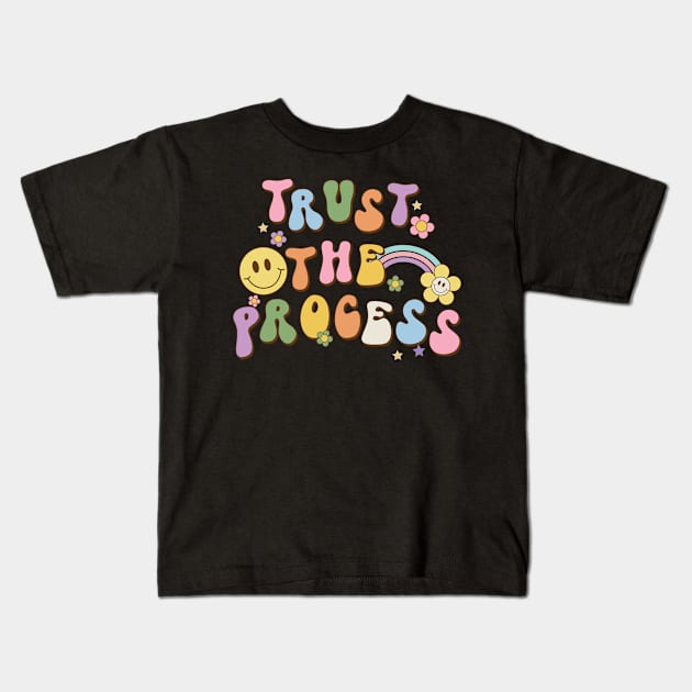 Trust the Process, Groovy 80's 70's, Vintage Peace Hippie, Retro Kids T-Shirt by ThatVibe